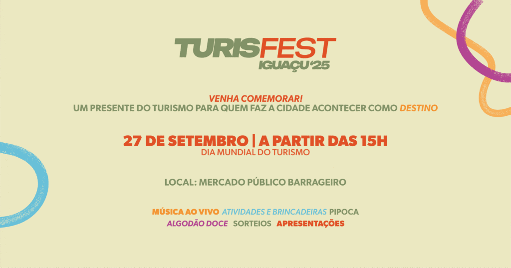 TurisFest Iguaçu 25 celebra Dia do Mundial do Turismo em Foz do Iguaçu.